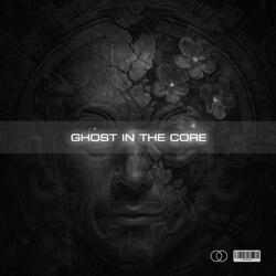 Ghost in the Core