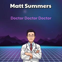 Doctor Doctor Doctor