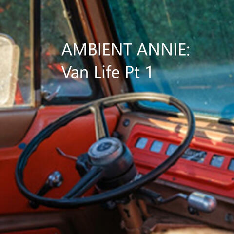 Van Life Pt. 1 (Summer Day)