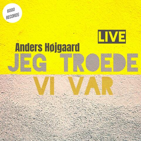 Jeg Troede Vi Var (LIVE 2025)
