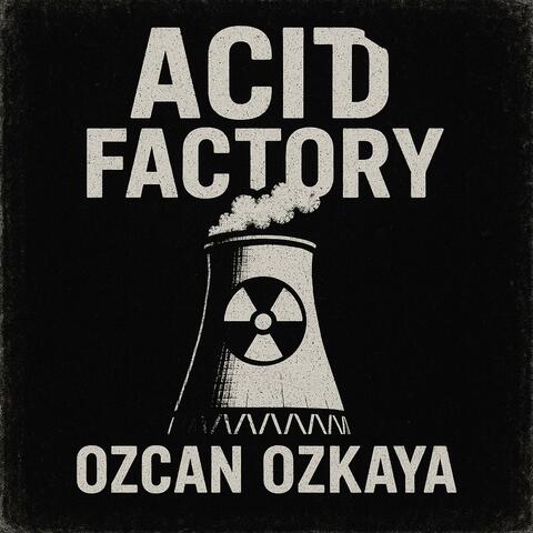 Acid Factory