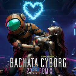 Bachata Cyborg (2025 Remix)