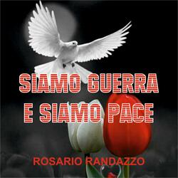siamo guerra e siamo pace