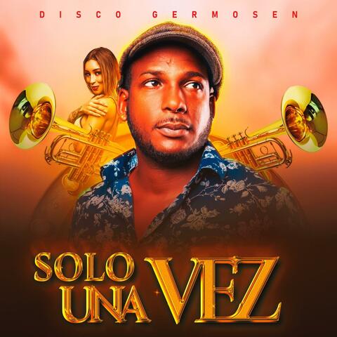 Solo Una Vez (Disco Germosen)
