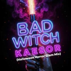 Bad witch (Halloween Horror Glam Mix)