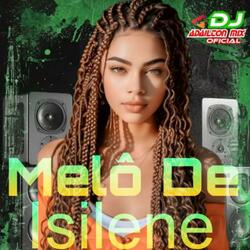 Melô De Isilene (Versão Reggae)
