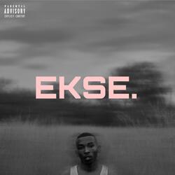 EKSE! (feat. TJ Zulu, Sakhile & INKINGA YOMHLABA)