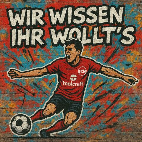 Wir wissen Ihr wollt´s