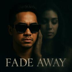Fade away