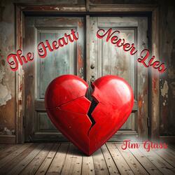 The Heart Never Lies