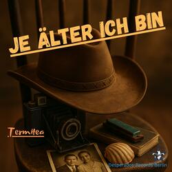 Je älter ich bin