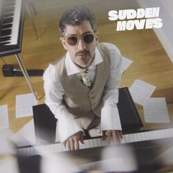 Sudden Moves (Homemade Version)