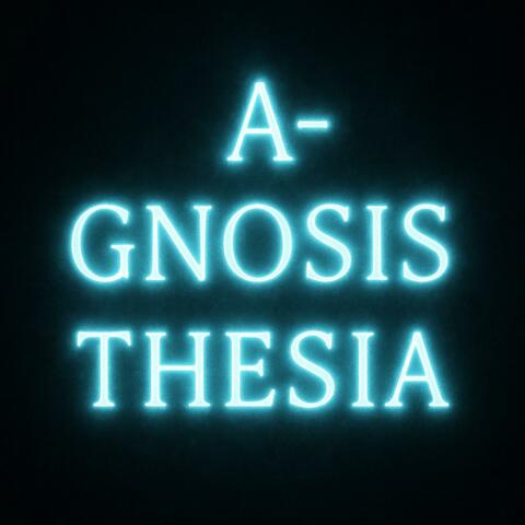 Agnosthesia