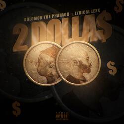 2 Dolla$ (feat. Solomon The Pharaoh)