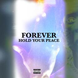 Forever Hold Your Peace