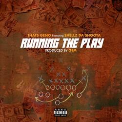 Running The Play (feat. Shellz Da Shoota)