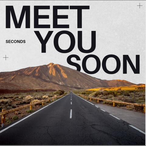 Meet You Soon (Extended Version)