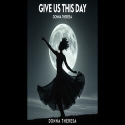 Give Us This Day