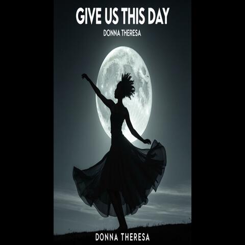 Give Us This Day