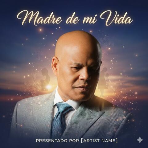 Madre de mi vida (Inpirada en Rubby Perez)