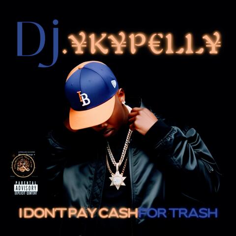 I Don't Pay Cash For Trash (You Ain’t No Model From GAP) (Single From Studio Album Afrodesiac)