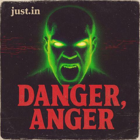 Danger, Anger
