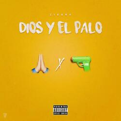 Dios y El Palo (feat. Zikary)