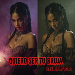 Quiero Ser Tu Bruja