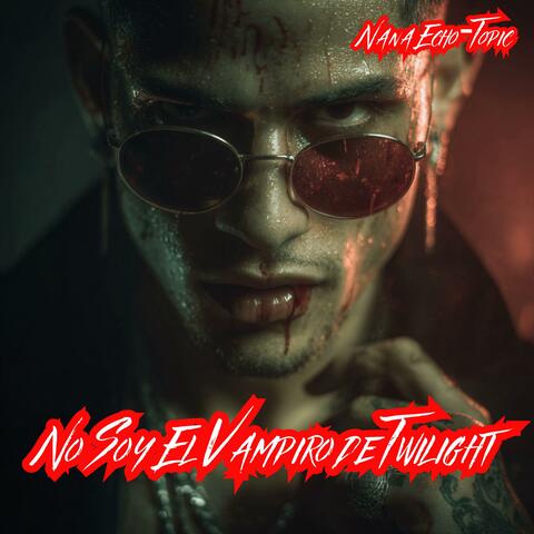No Soy El Vampiro de Twilight