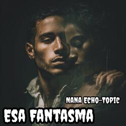 Esa Fantasma