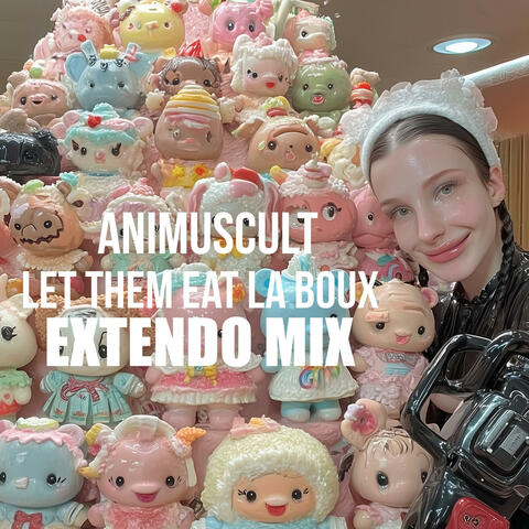 Let Them Eat Laboux (Extendo Mix)