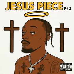 Jesus Piece pt2
