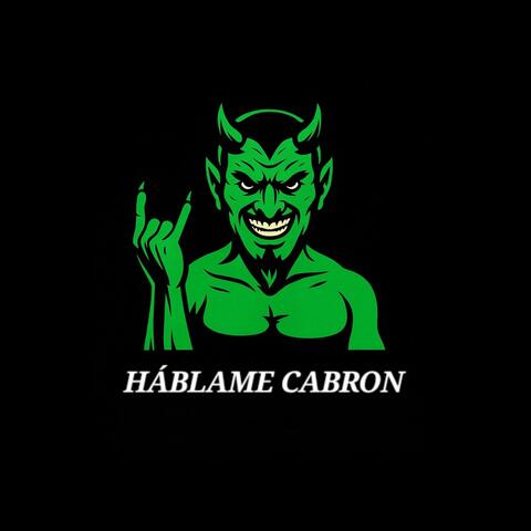 Háblame cabrón