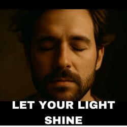 Let Your Light Shine