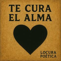 TE CURA EL ALMA
