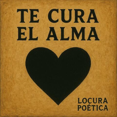 TE CURA EL ALMA
