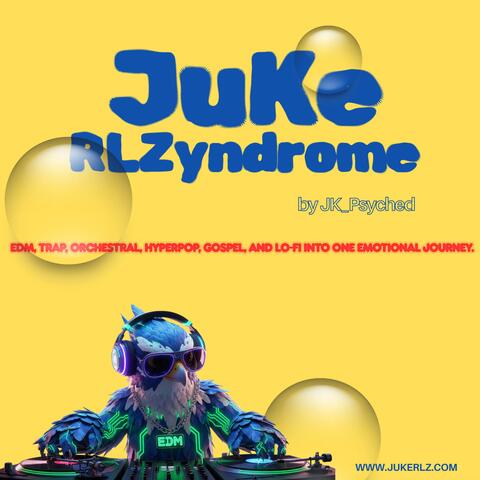 JuKe RLZyndrome