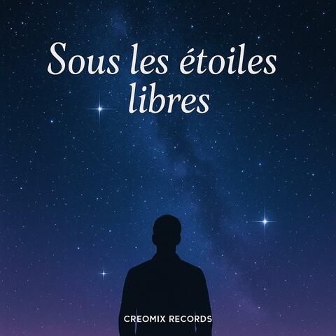 Sous les étoiles libres