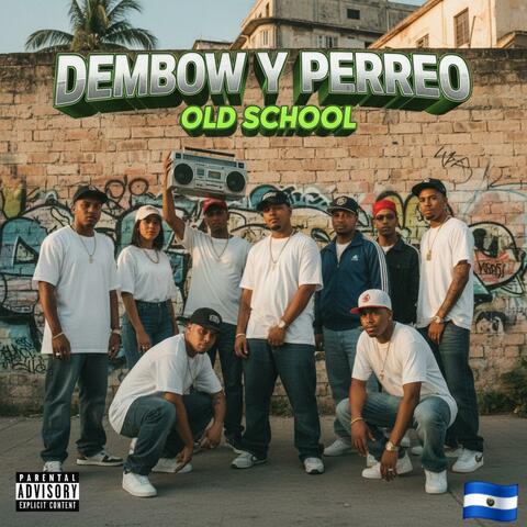 DEMBOW Y PERREO OLD SCHOOL