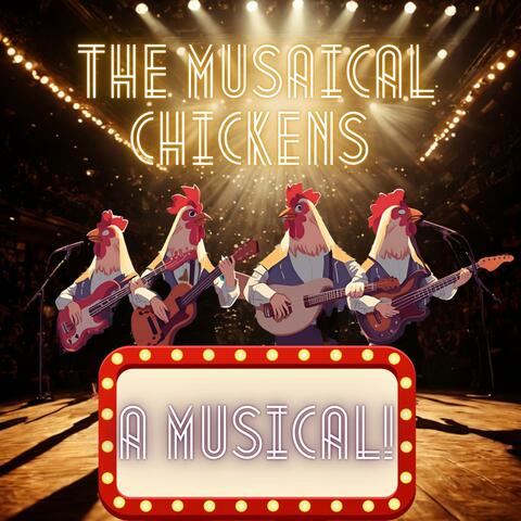 The MusAIcal Chickens do...a Musical