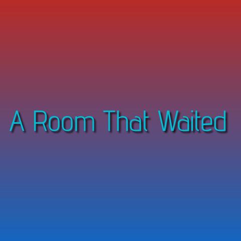 A Room That Waited