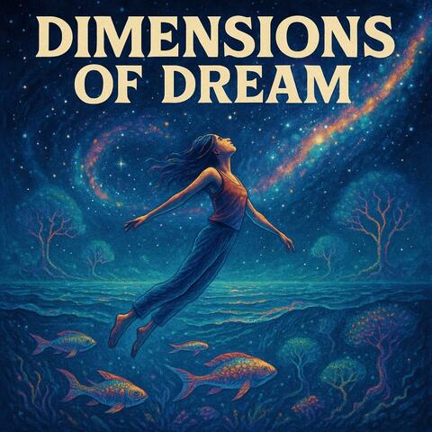 DIMENSIONS OF DREAM