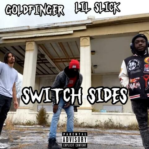 Switch Sides (feat. Lil Slick)