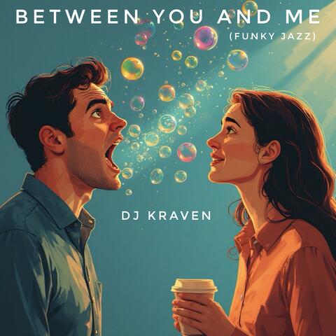 Between You and Me (Funky jazz)