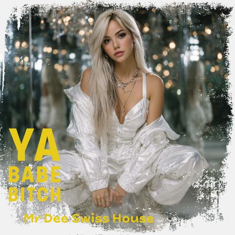 Ya Babe Bitch