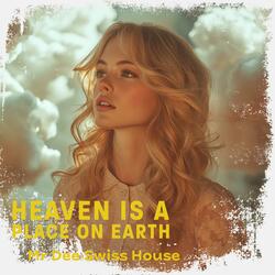 Heaven Is A Place On Earth (Place Version)