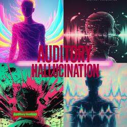 Auditory Hallucination