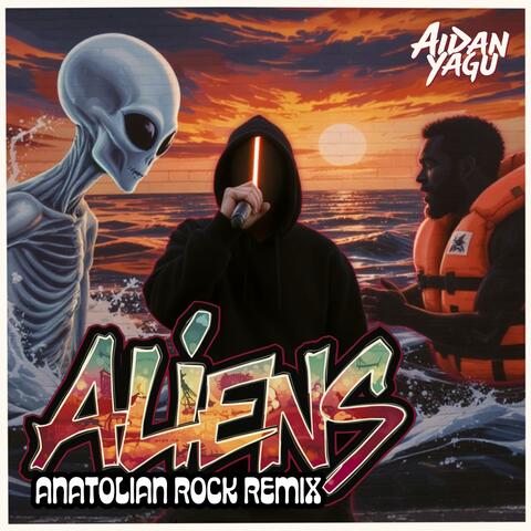 Aliens (Anatolian Rock Remix)