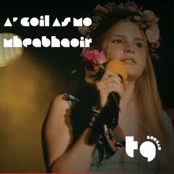 A' Goil As Mo Mheabhair