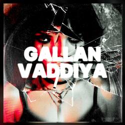 Gallan Vaddiya